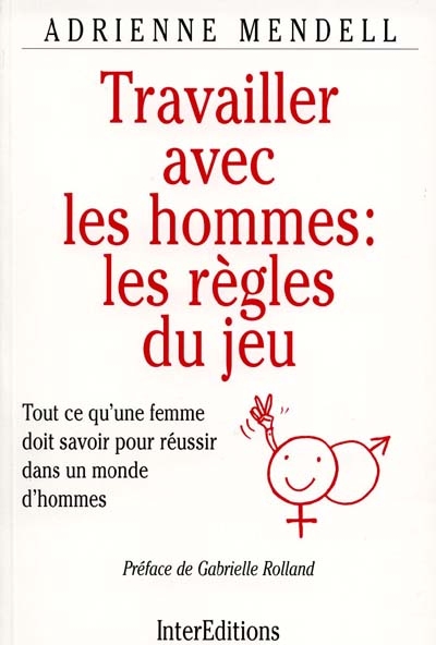 Travailler avec les hommes,...