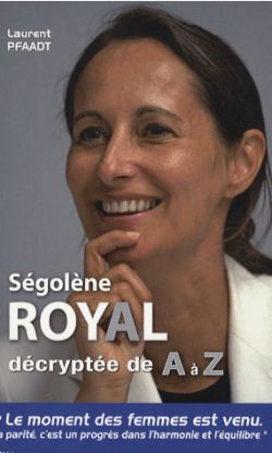 Ségolène Royal décryptée de A à Z