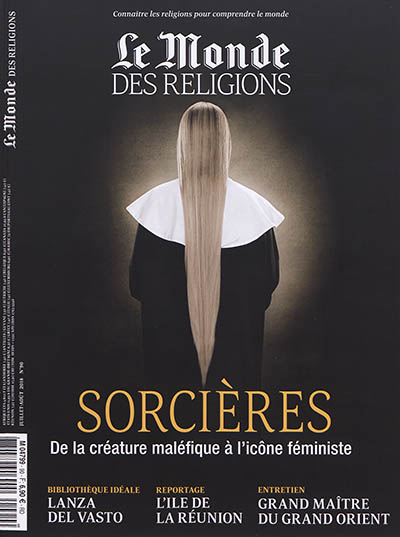Monde des religions (Le), n° 90. Sorcières : de la créature maléfique à l'icône féministe