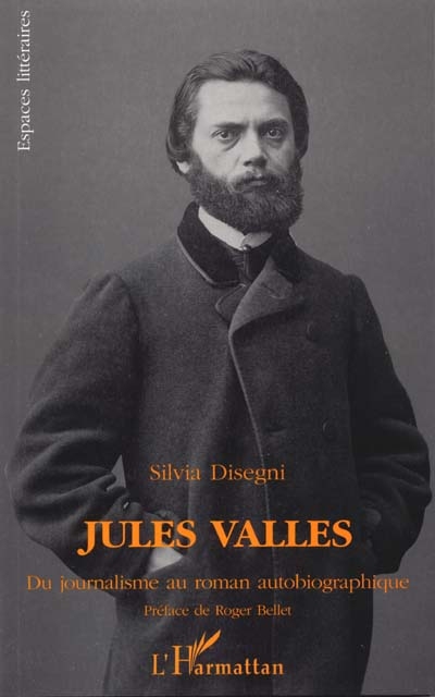 Jules Vallès : du journalisme au roman autobiographique