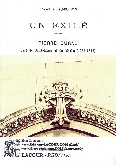 Un exilé : Pierre Durau : curé de Saint-Lizier et de Moulis (1735-1816)
