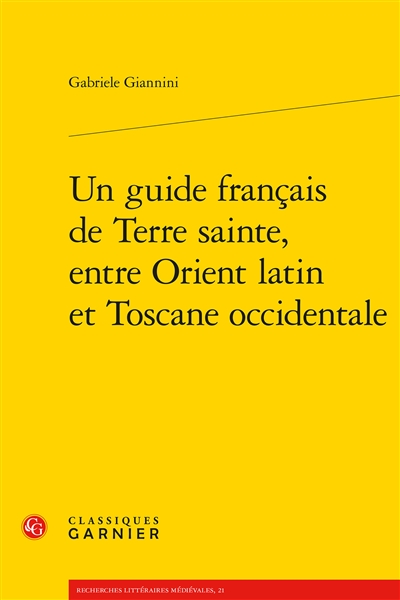 Un guide français de Terre sainte, entre Orient latin et Toscane occidentale