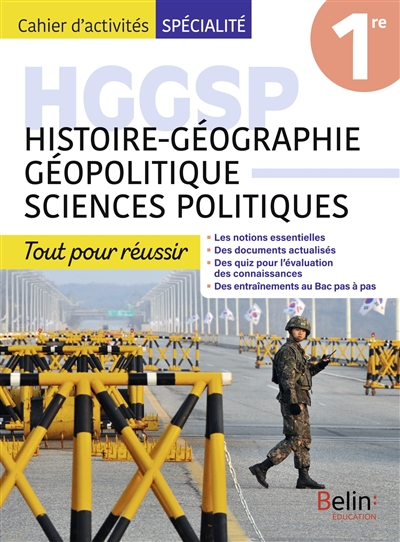 HGGSP, histoire géographie, géopolitique, sciences politiques 1re : tout pour réussir : cahier d'activités spécialité