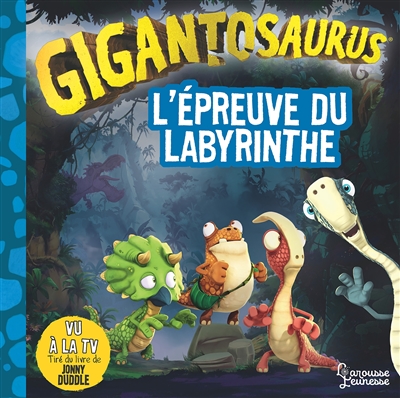 gigantosaurus. l'épreuve du labyrinthe