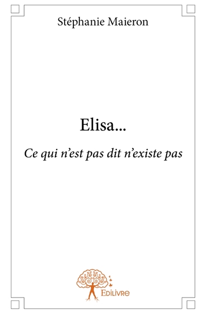 Elisa... : Ce qui n'est pas...