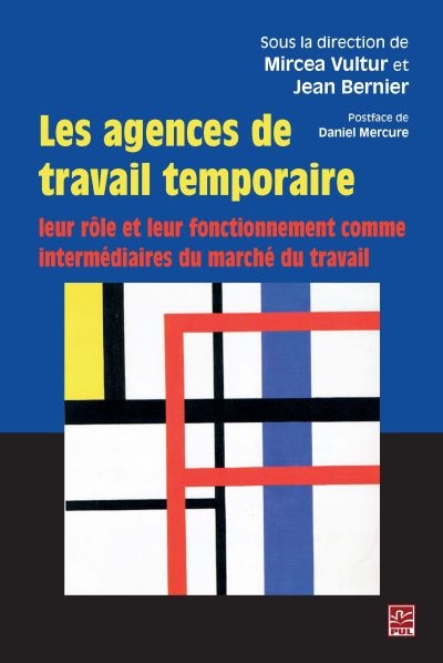 Les agences de travail temporaire : leur rôle et leur fonctionnement comme intermédiaires du marché du travail