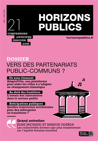Horizons publics : comprendre, anticiper, innover, agir, n° 21. Vers des partenariats public-communs ?