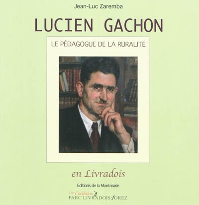 Lucien Gachon : pédagogue de la ruralité en Livradois