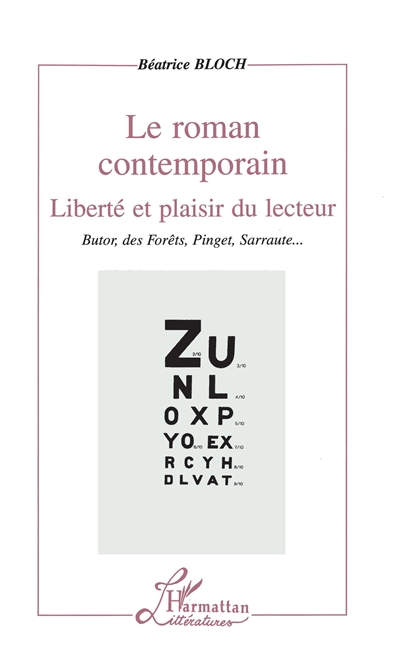 Le roman contemporain : liberté et plaisir du lecteur : Butor, des Forêts, Pinget, Sarraute...