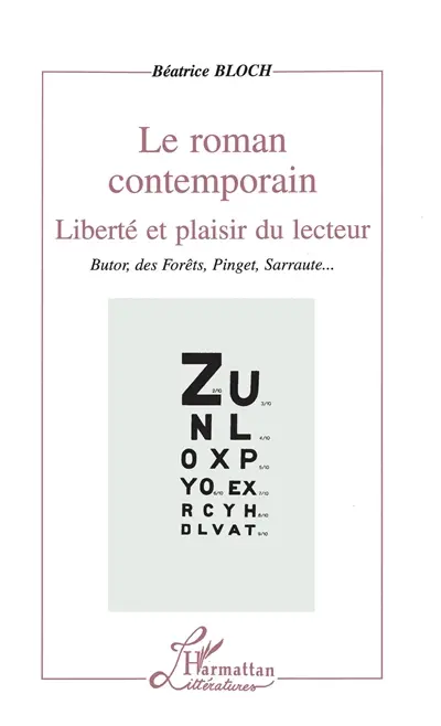 Le roman contemporain : liberté et plaisir du lecteur : Butor, des Forêts, Pinget, Sarraute...