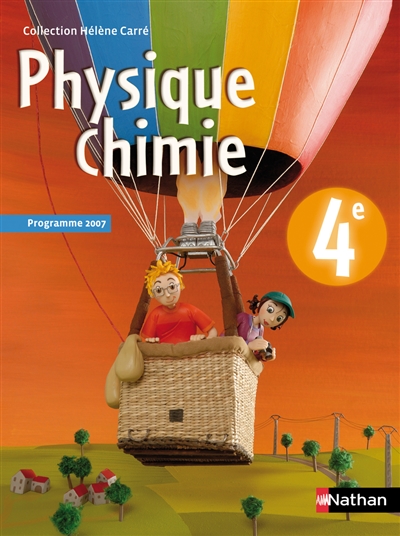 Physique chimie 4e : programme 2007, livre de l'élève