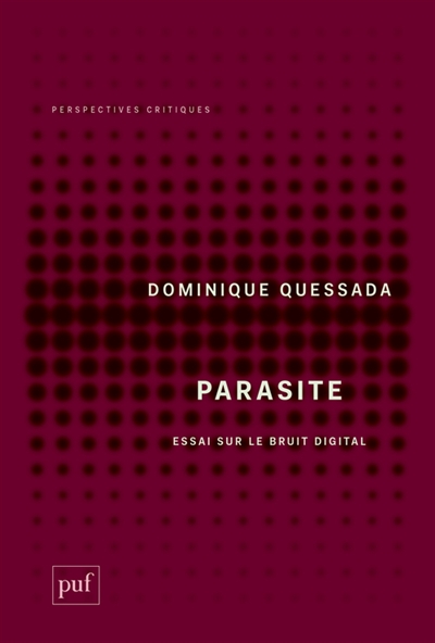 Parasite : essai sur le bruit digital