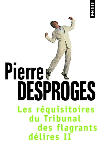 Les réquisitoires du tribunal des flagrants délires. Vol. 2