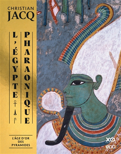L'Egypte pharaonique. Vol. 2. L'âge d'or des pyramides