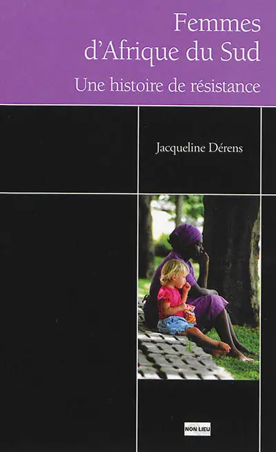 Femmes d'Afrique du Sud : une histoire de résistance