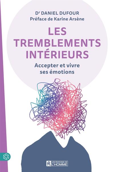 Les tremblements intérieurs : Accepter et vivre ses émotions