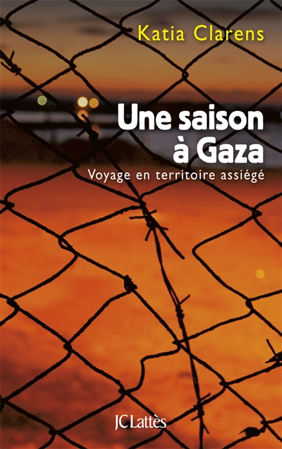 Une saison à Gaza : voyage...