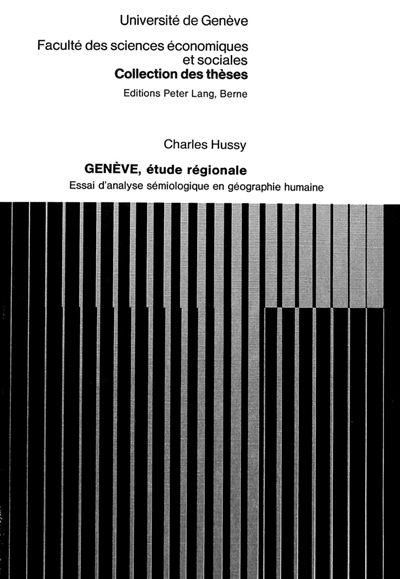 Genève, étude régionale : Essai d'analyse sémiologique en géographie humaine