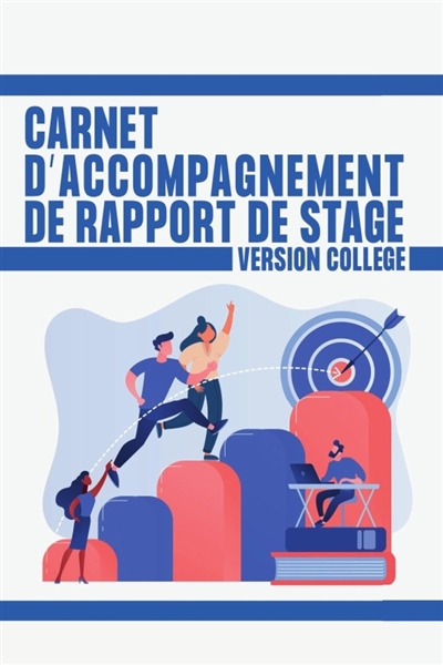 Rapport de stage collège : Aide à la constitution du rapport de stage