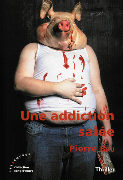 Une addiction salée : thriller