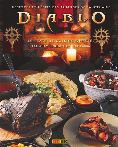 Diablo : le livre de cuisine officiel : recettes et récits des auberges de sanctuaire