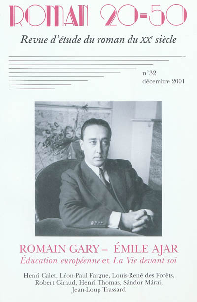 Roman 20-50, n° 32. Romain Gary, Emile Ajar : Education européenne et La vie devant soi
