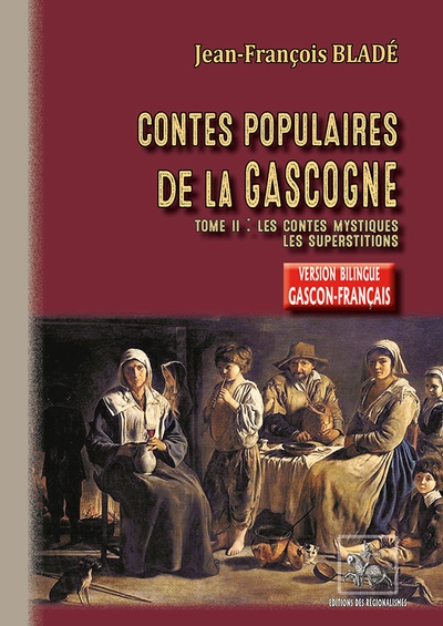 Contes populaires de la Gascogne (Armagnac-Bigorre). Vol. 2. Les contes mystiques, les superstitions