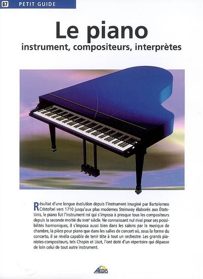 Le piano : instrument, compositeurs, interprètes