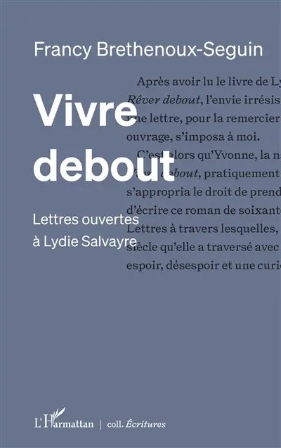 Vivre debout : lettres ouvertes à Lydie Salvayre