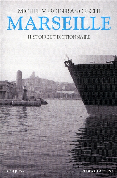 Marseille : histoire et dictionnaire