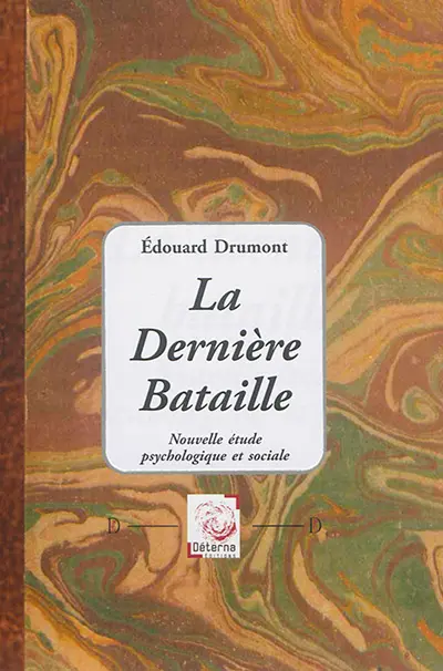 La dernière bataille : nouvelle étude psychologique et sociale