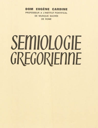 Sémiologie grégorienne - Eugène Cardine