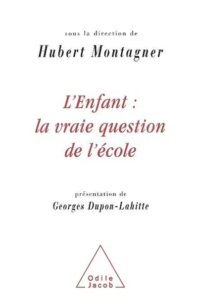 L'enfant, la vraie question de l'école