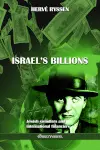 Israel's billions : Jewish swindlers and international financiers