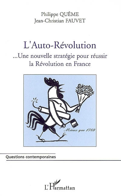 L'auto-révolution française : une nouvelle stratégie pour réussir la révolution en France