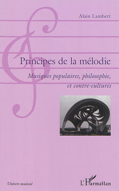 Principes de la mélodie : musiques populaires, philosophie et contre-cultures