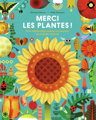 Merci les plantes ! : une célébration haute en couleur du monde végétal