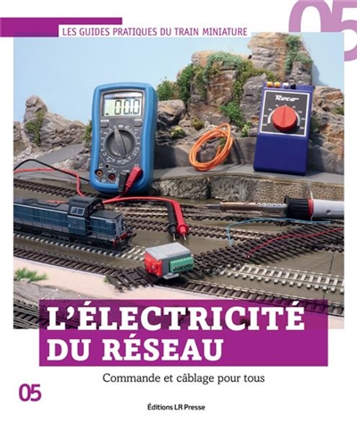 L'électricité du réseau : commande et câblage pour tous