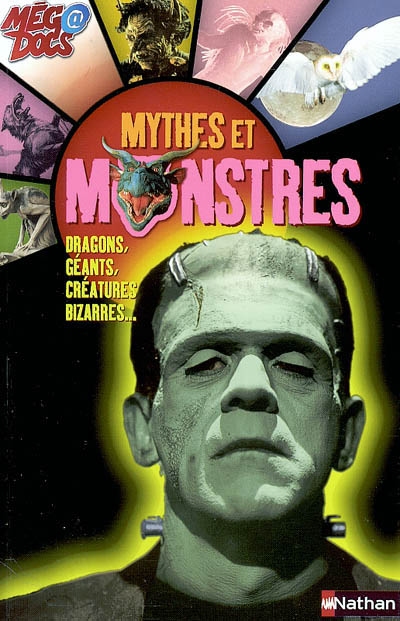 Mythes et monstres : dragons, géants, créatures bizarres...