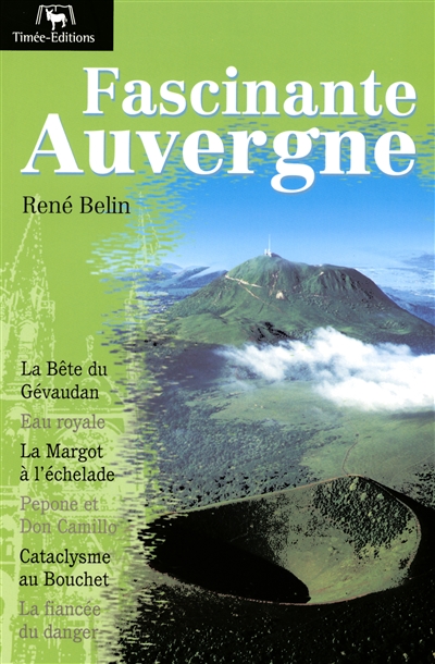 Fascinante Auvergne : terre de légende