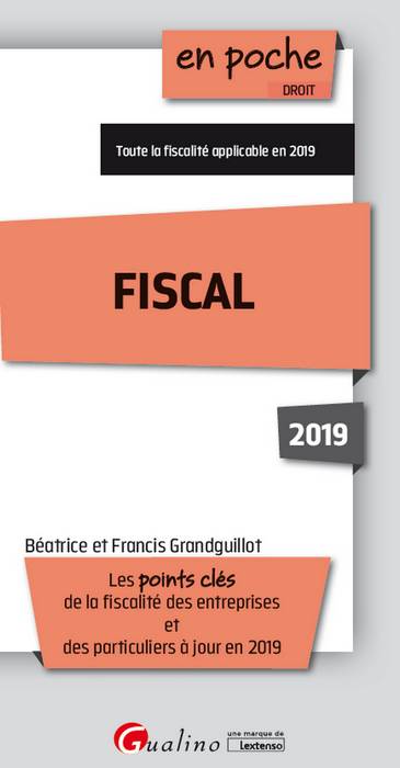 Fiscal 2019 : les points clés de la fiscalité des entreprises et de la fiscalité des particuliers à jour en 2019