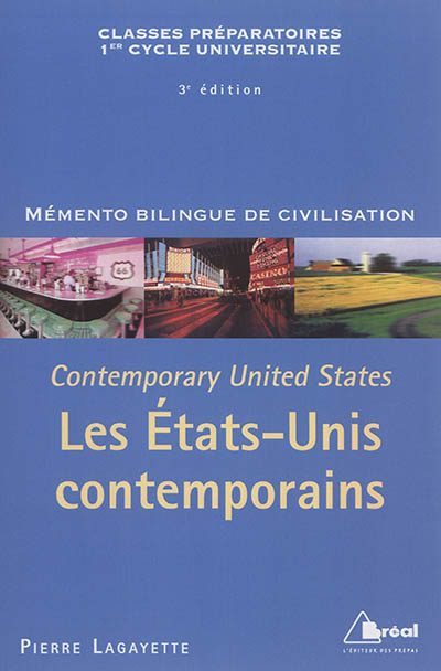 Contemporary United States. Les Etats-Unis contemporains : classes préparatoires, 1er cycle universitaire