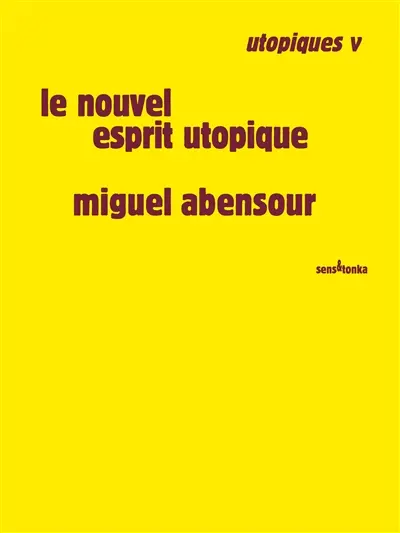 Utopiques. Vol. 5. Le nouvel esprit utopique