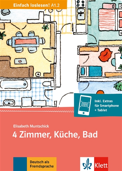 4 Zimmer, Küche, Bad : Wohnungssuche, Umzug und Zusammenleben : Deutsch als Fremd-und Zweitsprache A1.2
