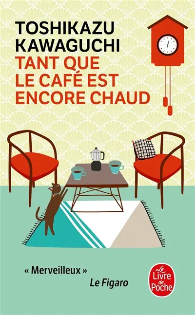Tant que le café est encore chaud Tant que le café est encore chaud