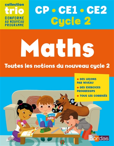 Maths : CP-CE1-CE2, cycle 2 : toutes les notions du nouveau cycle 2