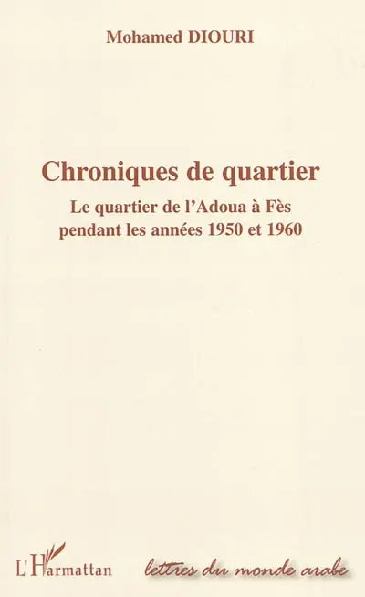 Chroniques de quartier : le quartier de l'Adoua à Fès pendant les années 1950 et 1960