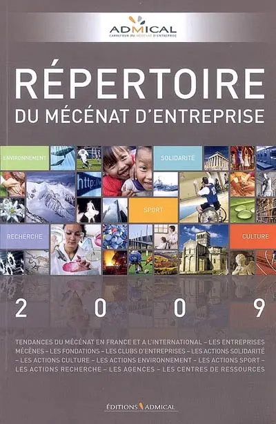 Répertoire du mécénat d'entreprise 2009 : solidarité, culture, environnement, sport, recherche