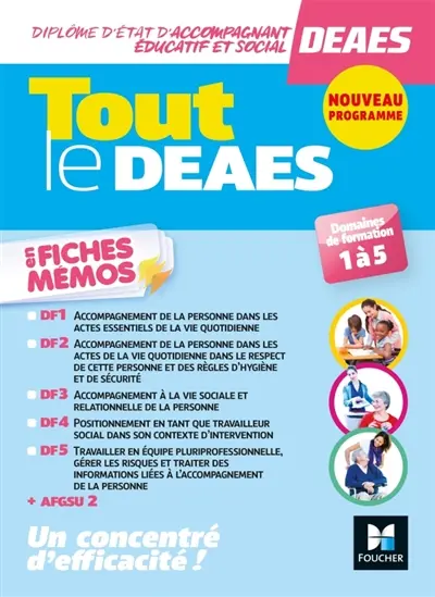 Tout le DEAES diplôme d'Etat d'accompagnant éducatif et social en fiches mémos : domaines de formation 1 à 5 : nouveau programme