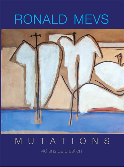 Ronald Mevs mutations : 40 ans de création
